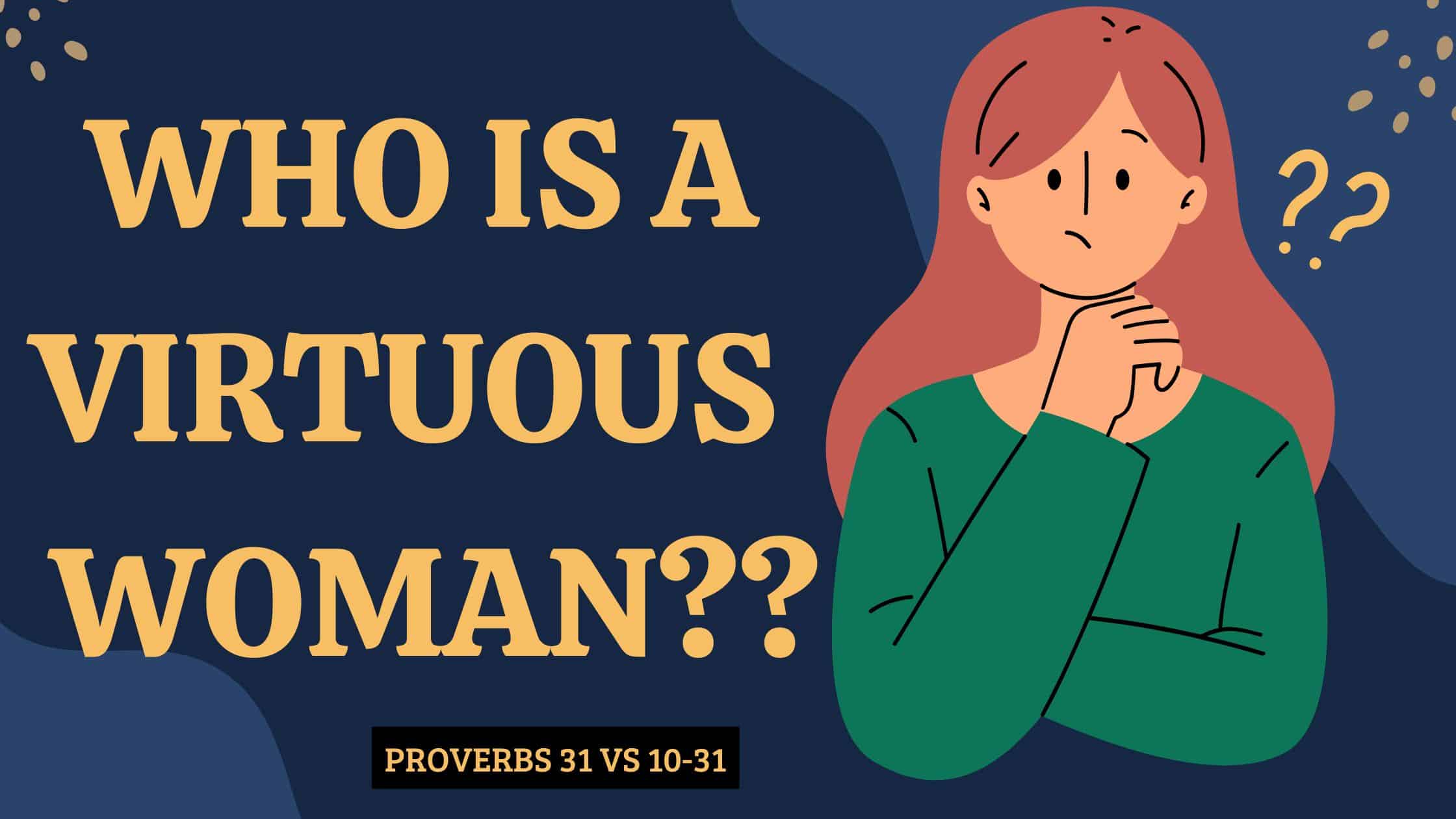 Who Is A Virtuous Woman Kiksblog